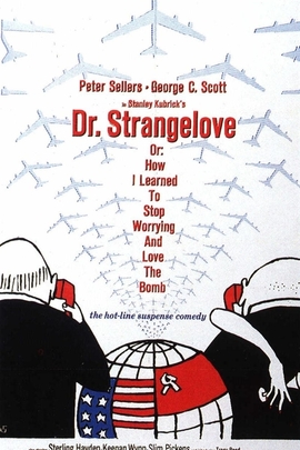 奇爱博士/Dr. Strangelove or:How I Learned to Stop Worrying and Love the Bomb(1964)