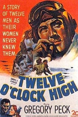 晴空血战史/Twelve O'Clock High(1949)