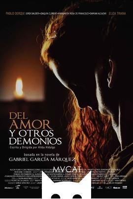 爱与群魔/Del amor y otros demonios(2009)