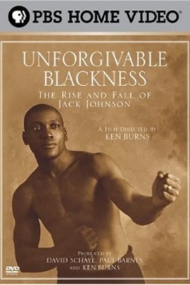 罪无可赦：拳王杰克·强生沉浮录/Unforgivable Blackness:The Rise and Fall of Jack Johnson(2004)